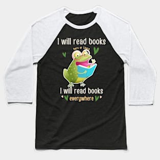 I Will Read Books Bookish Bookworm Readers Funny frog read Book Lovers Baseball T-Shirt